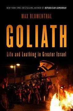 portada Goliath: Life and Loathing in Greater Israel (en Inglés)