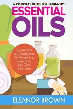 A Complete Guide To Essential Oils for Skin