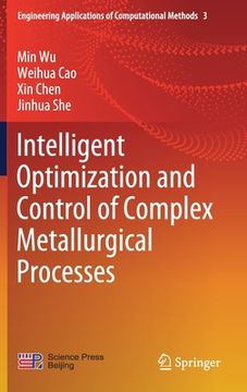 portada Intelligent Optimization and Control of Complex Metallurgical Processes