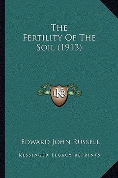 portada the fertility of the soil (1913) (en Inglés)