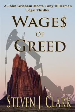 portada Wages of Greed: A John Grisham meets Tony Hillerman-style legal thriller (en Inglés)