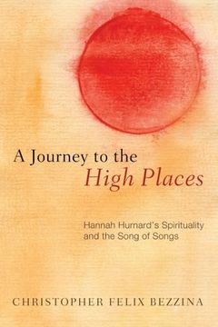 portada A Journey to the High Places: Hannah Hurnard's Spirituality and the Song of Songs (en Inglés)