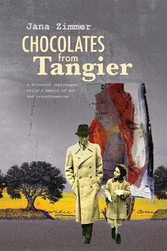 portada Chocolates from Tangier: A Holocaust Replacement Child's Memoir of Art and Transformation (en Inglés)