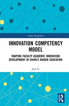 portada Innovation Competency Model: Shaping Faculty Academic Innovation Development in China'S Higher Education (China Perspectives) (en Inglés)