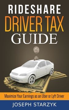 portada Rideshare Driver Tax Guide: Maximize Your Earnings as an Uber or Lyft Driver (en Inglés)