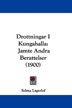 portada drottningar i kungahalla: jamte andra berattelser (1900) (en Inglés)