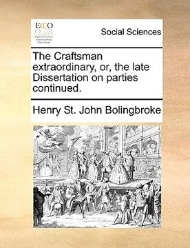 portada the craftsman extraordinary, or, the late dissertation on parties continued. (in English)