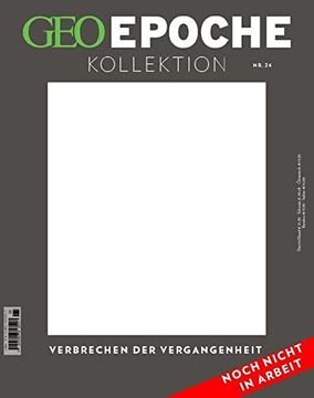 portada Geo Epoche Kollektion / geo Epoche Kollektion 26/2021 - Verbrechen der Vergangenheit: Das Beste aus geo Epoche (en Alemán)