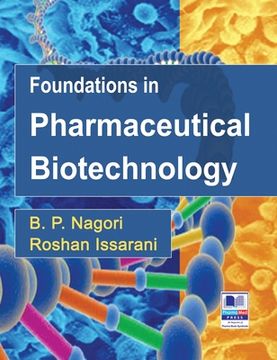 portada Foundations in Pharmaceutical Biotechnology: Revised Edition (en Inglés)