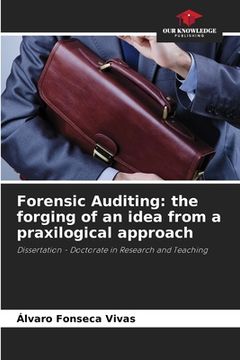 portada Forensic Auditing: the forging of an idea from a praxilogical approach (en Inglés)