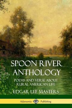portada Spoon River Anthology: Poems and Verse About Rural American Life