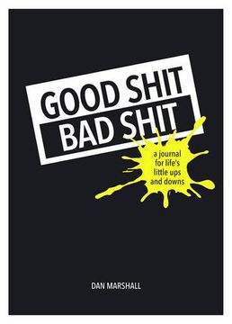 portada Good Shit, Bad Shit: A Journal for Life’s Little Ups and Downs