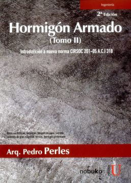 portada Hormigón Armado Tomo ii. 2a. Ed. Introducción a Nueva Norma Cirsoc 2015-05 A. Ci I 318