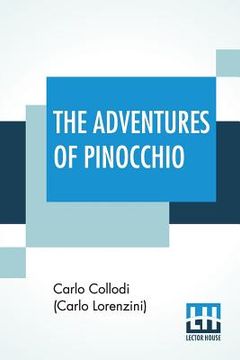 portada The Adventures Of Pinocchio: Translated From The Italian By Carol Della Chiesa
