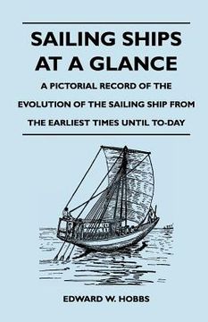 portada sailing ships at a glance - a pictorial record of the evolution of the sailing ship from the earliest times until to-day (en Inglés)
