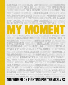 portada My Moment: 106 Women on Fighting for Themselves