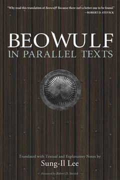 portada Beowulf in Parallel Texts: Translated with Textual and Explanatory Notes