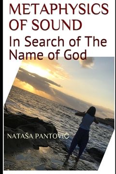 portada Metaphysics of Sound: In Search of The Name of God (en Inglés)