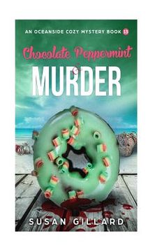 portada Chocolate Peppermint & Murder: An Oceanside Cozy Mystery - Book 13 (en Inglés)
