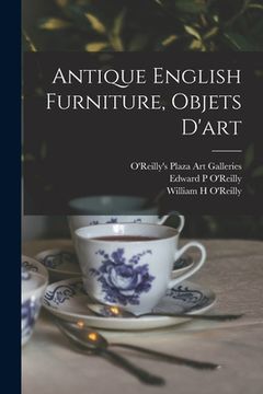 portada Antique English Furniture, Objets D'art (in English)