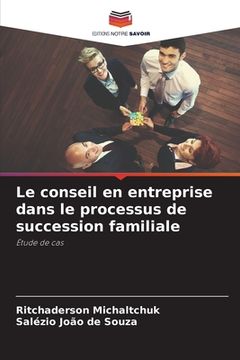 portada Le conseil en entreprise dans le processus de succession familiale (en Francés)