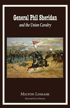 portada General Phil Sheridan and the Union Cavalry (en Inglés)