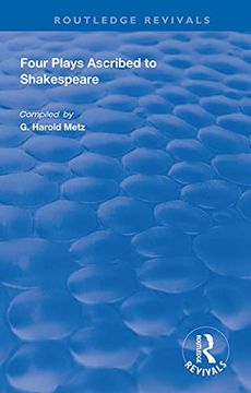 portada Four Plays Ascribed to Shakespeare (Routledge Revivals) (en Inglés)