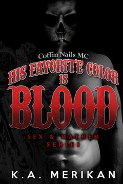 portada His Favorite Color is Blood - Coffin Nails MC (gay biker dark romance)