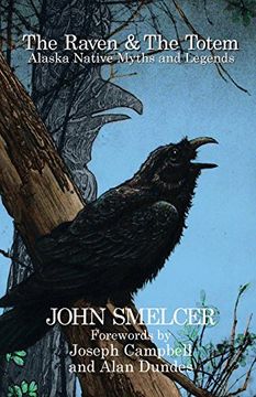 portada The Raven and the Totem: Alaska Native Myths and Legends (en Inglés)