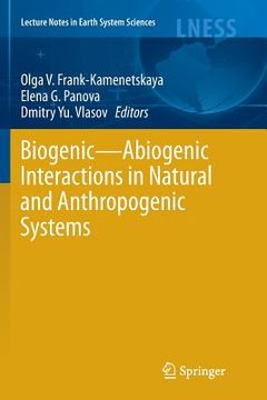 portada Biogenic--Abiogenic Interactions in Natural and Anthropogenic Systems (in English)