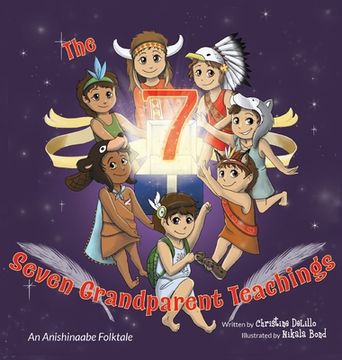 portada The Seven Grandparent Teachings: An Anishinaabe Folktale (in English)