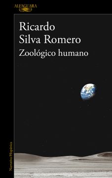 portada ZOOLOGICO HUMANO - SILVA ROMERO, RICARDO - Libro Físico