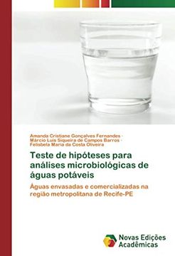 portada Teste de Hipóteses Para Análises Microbiológicas de Águas Potáveis: Águas Envasadas e Comercializadas na Região Metropolitana de Recife-Pe (in Portuguese)
