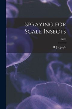 portada Spraying for Scale Insects; B166 (en Inglés)