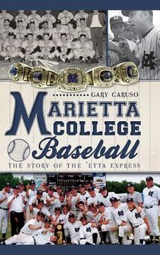 portada Marietta College Baseball: The Story of the 'Etta Express (en Inglés)