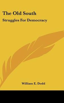 portada the old south: struggles for democracy (in English)