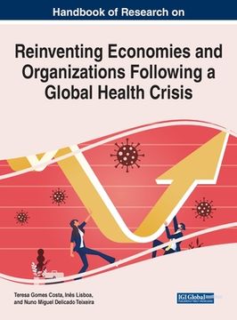 portada Handbook of Research on Reinventing Economies and Organizations Following a Global Health Crisis