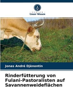 portada Rinderfütterung von Fulani-Pastoralisten auf Savannenweideflächen (en Alemán)