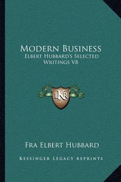 portada modern business: elbert hubbard's selected writings v8 (en Inglés)