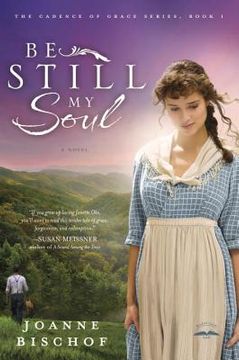 portada Be Still my Soul: The Cadence of Grace, Book 1 (The Cadence of Grace Series) 