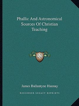 portada phallic and astronomical sources of christian teaching (in English)