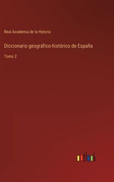 portada Diccionario geográfico-histórico de España: Tomo 2