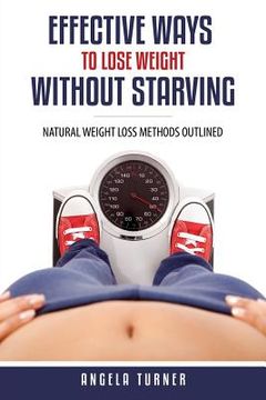 portada Effective Ways to Lose Weight Without Starving (in English)