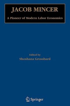 portada jacob mincer: a pioneer of modern labor economics (en Inglés)