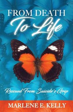 portada From Death to Life: Rescued from Suicide's Grip (en Inglés)