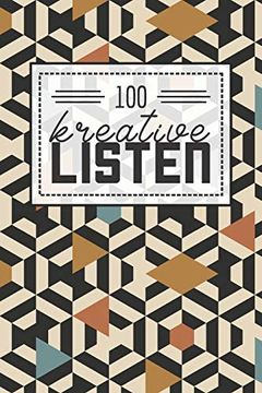 portada 100 Kreative Listen: 100 Erlebnisse und Aufgaben für den Alltag - Langeweile war Gestern mit Diesem Ausfüllbuch (en Alemán)