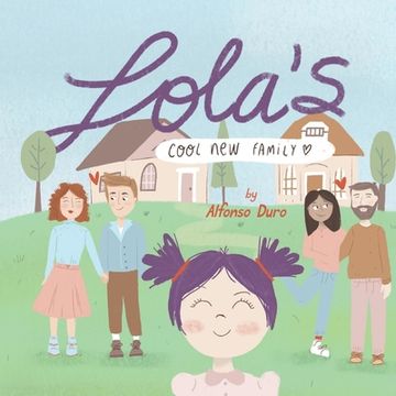 portada Lola's Cool New Family: A guide to divorce for both kids and parents (in English)