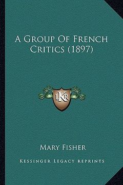 portada a group of french critics (1897) (in English)