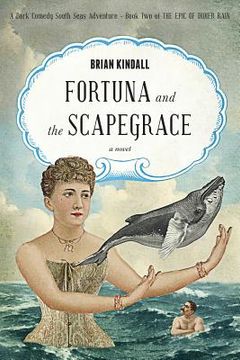 portada Fortuna and the Scapegrace: A Dark Comedy South Seas Adventure (en Inglés)