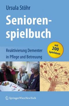portada Seniorenspielbuch: Reaktivierung Dementer in Pflege und Betreuung (en Alemán)